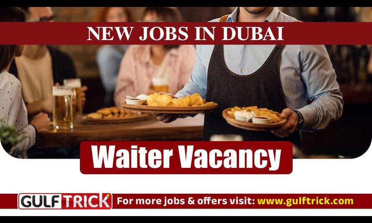 Senior Waiter Job Opportunity Available in Dubai, UAE